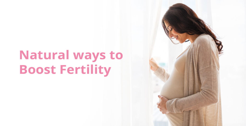 Natural Ways to Boost Fertility